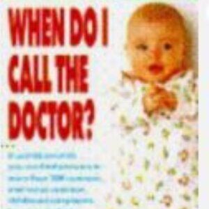 When Do I Call the Doctor?